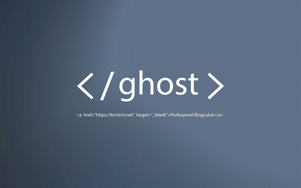 Ghost Blog Linkleri Yeni Sekmede Açmak